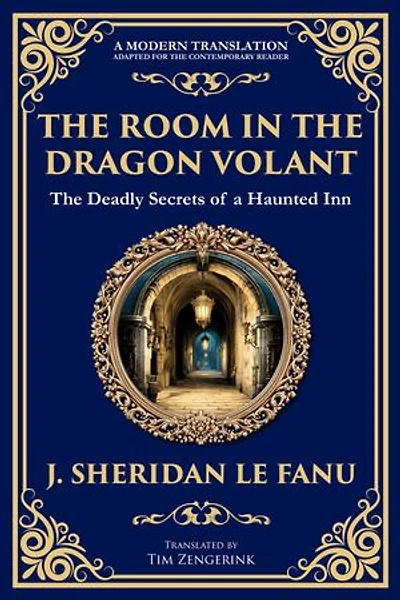 The Room in the Dragon Volant: A Gothic Romance of Deception, Intrigue, and the Supernatural