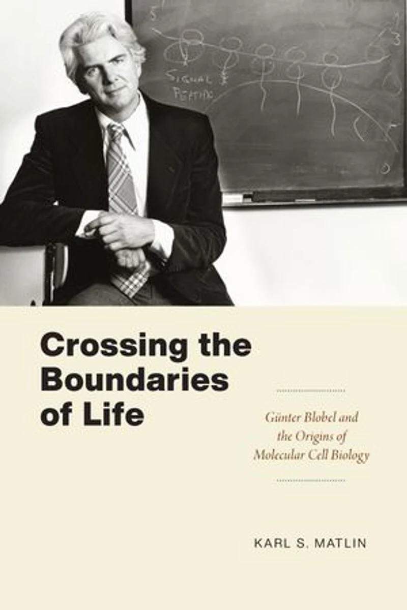Crossing the Boundaries of Life: Günter Blobel and Origins Molecular Cell Biology