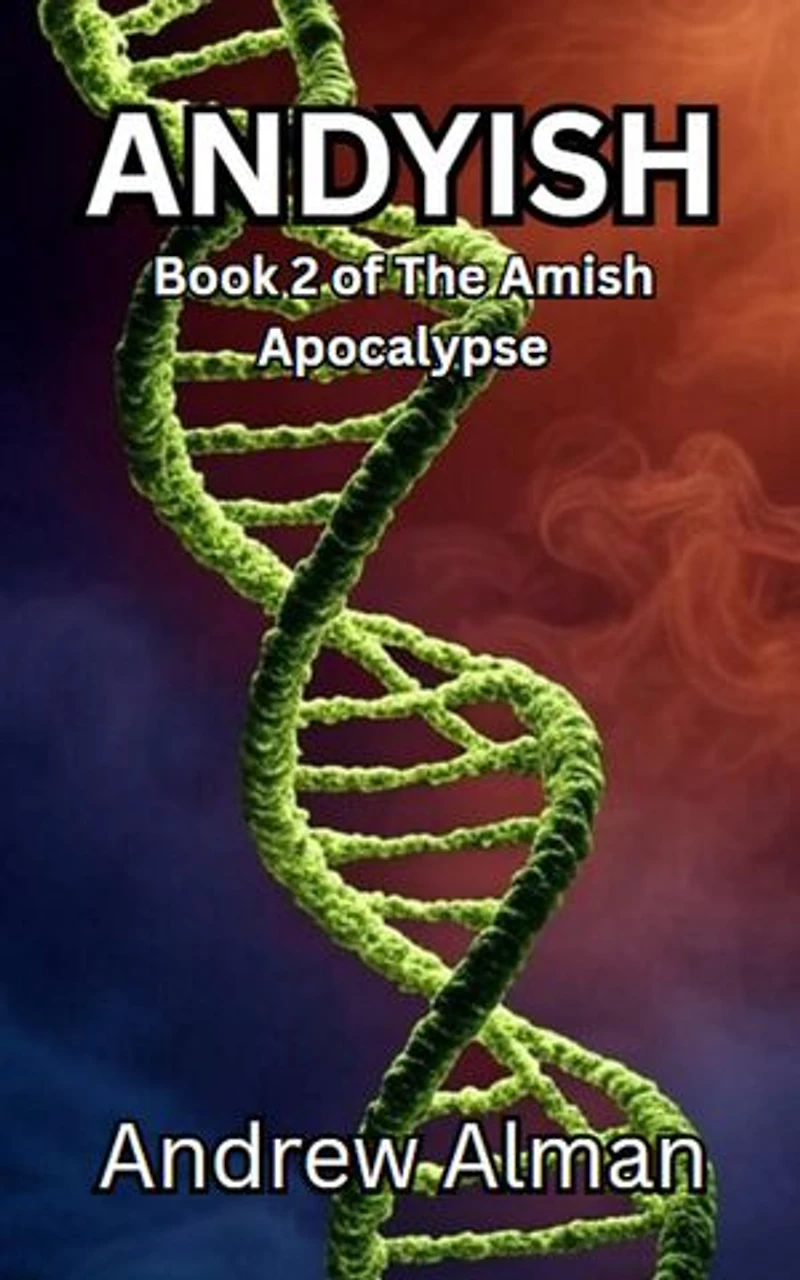 Andyish: The Amish Apocalypse, #2