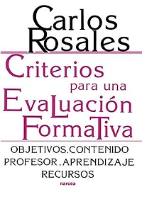 Criterios para una evaluación formativa: Objetivos. Contenido. Profesor. Aprendizaje. Recursos