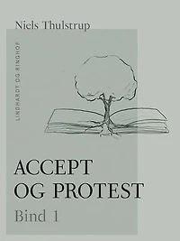 Accept og protest. Bind 1
