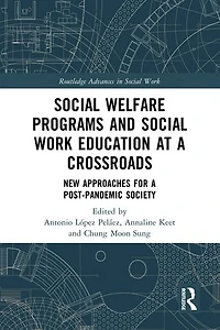 Social Welfare Programs and Work Education at a Crossroads: New Approaches for Post-Pandemic Society