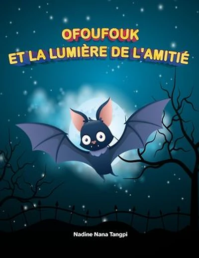 Ofoufouk et la Lumière de l'Amitié