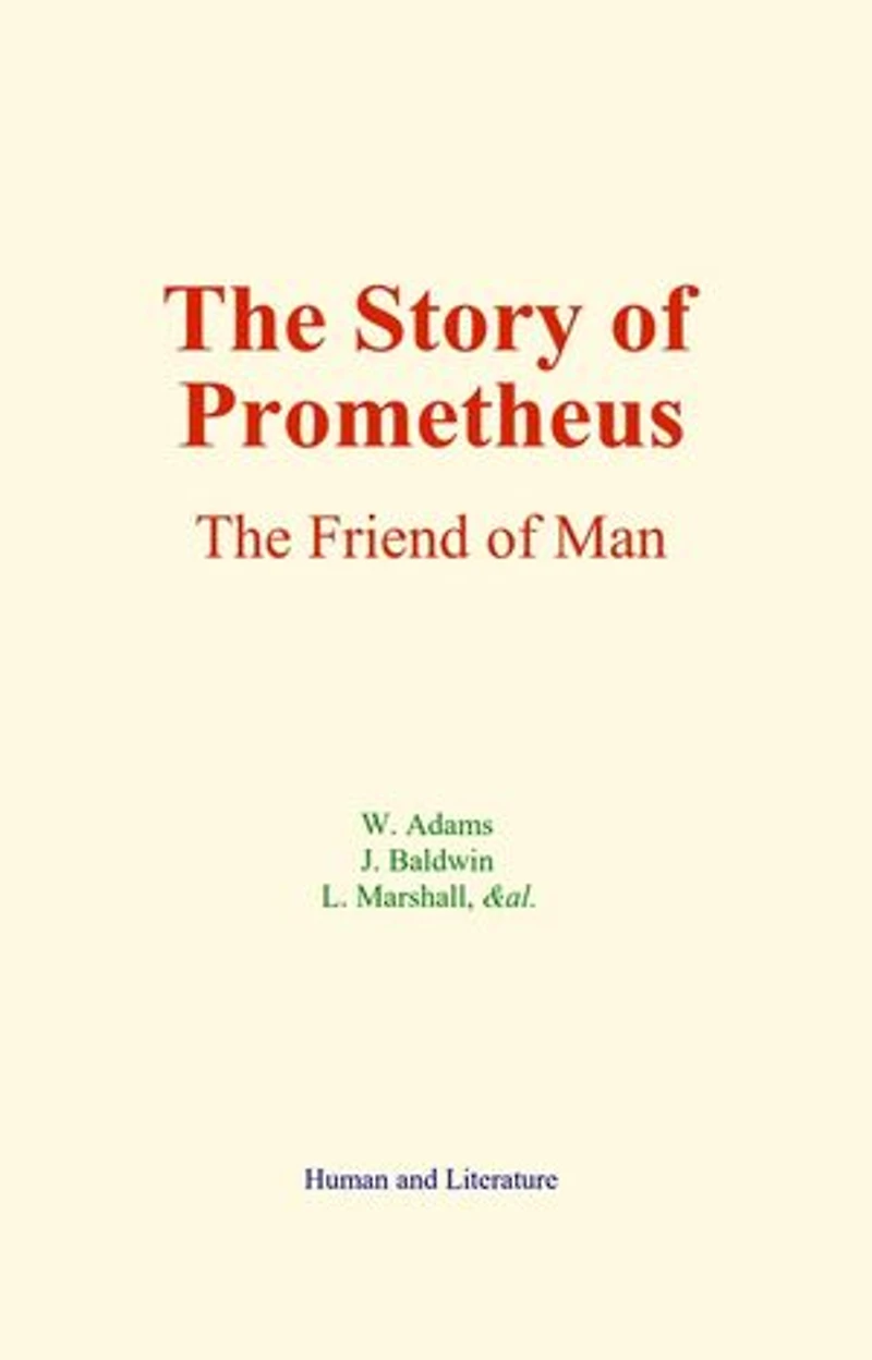 The Story of Prometheus: The Friend of Man