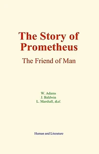 The Story of Prometheus: The Friend of Man
