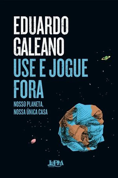 Use e jogue fora: nosso planeta, nossa única casa