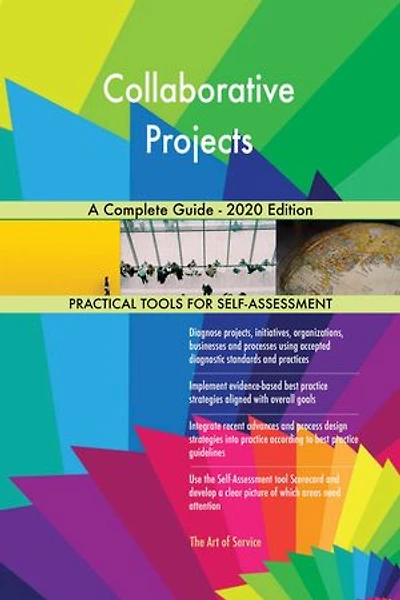 Collaborative Projects A Complete Guide - 2020 Edition