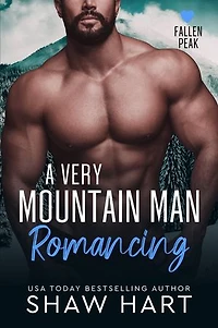A Very Mountain Man Romancing