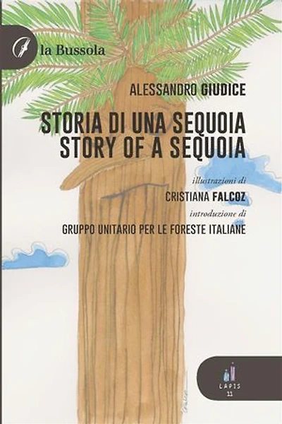 Storia di una sequoia / Story of a sequoia