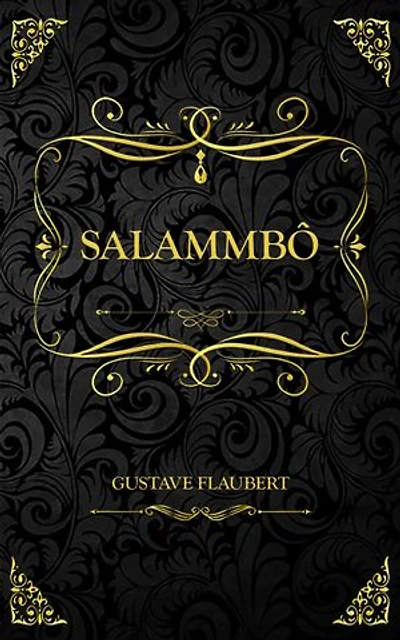 Salammbô: Gustave Flaubert