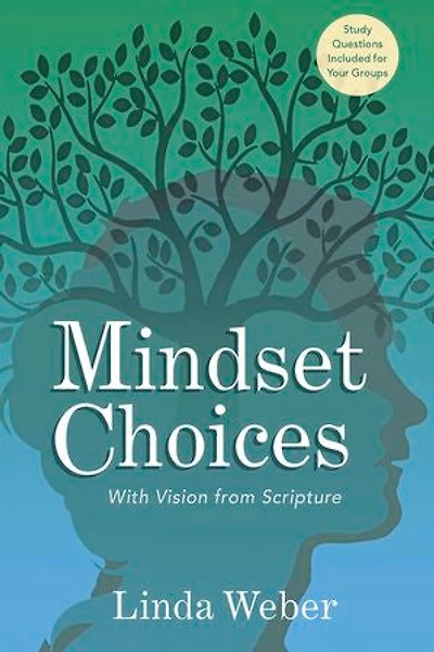 Mindset Choices: With Vision From Scripture