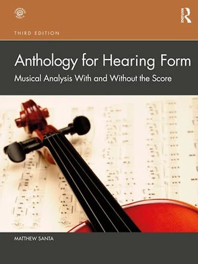 Anthology for Hearing Form: Musical Analysis With and Without the Score