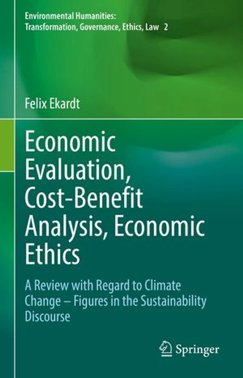 Economic Evaluation, Cost-Benefit Analysis, Ethics: A Review with Regard to Climate Change