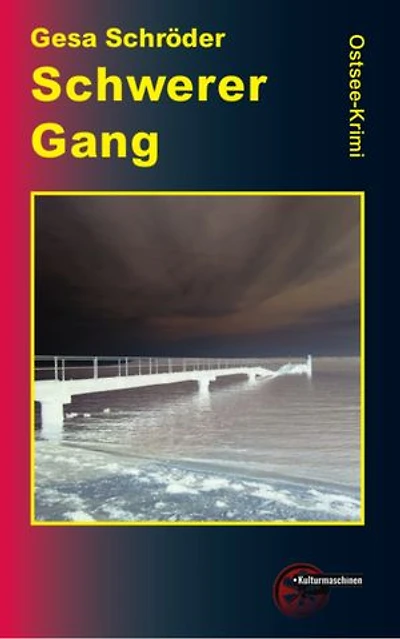 Schwerer Gang: Ein Ostsee-Krimi