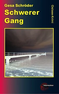 Schwerer Gang: Ein Ostsee-Krimi