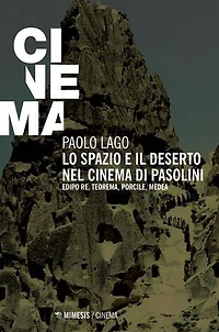 Lo spazio e il deserto nel cinema di Pasolini: Edipo re, Teorema, Porcile, Medea