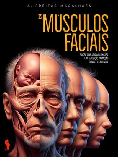 Os Músculos Faciais: Função e Influência na Exibição e na Percepção da Emoção Durante o Ciclo Vital