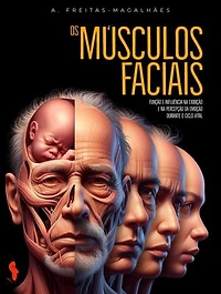 Os Músculos Faciais: Função e Influência na Exibição e na Percepção da Emoção Durante o Ciclo Vital