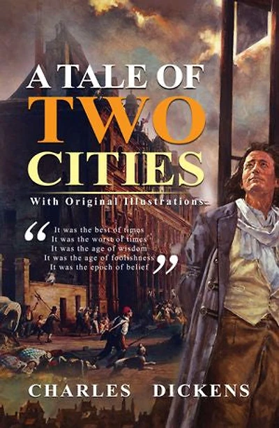 A Tale of Two Cities: With original illustrations