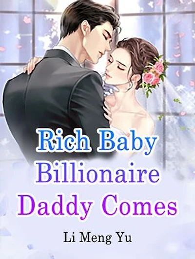 Rich Baby: Billionaire Daddy Comes: Volume 13