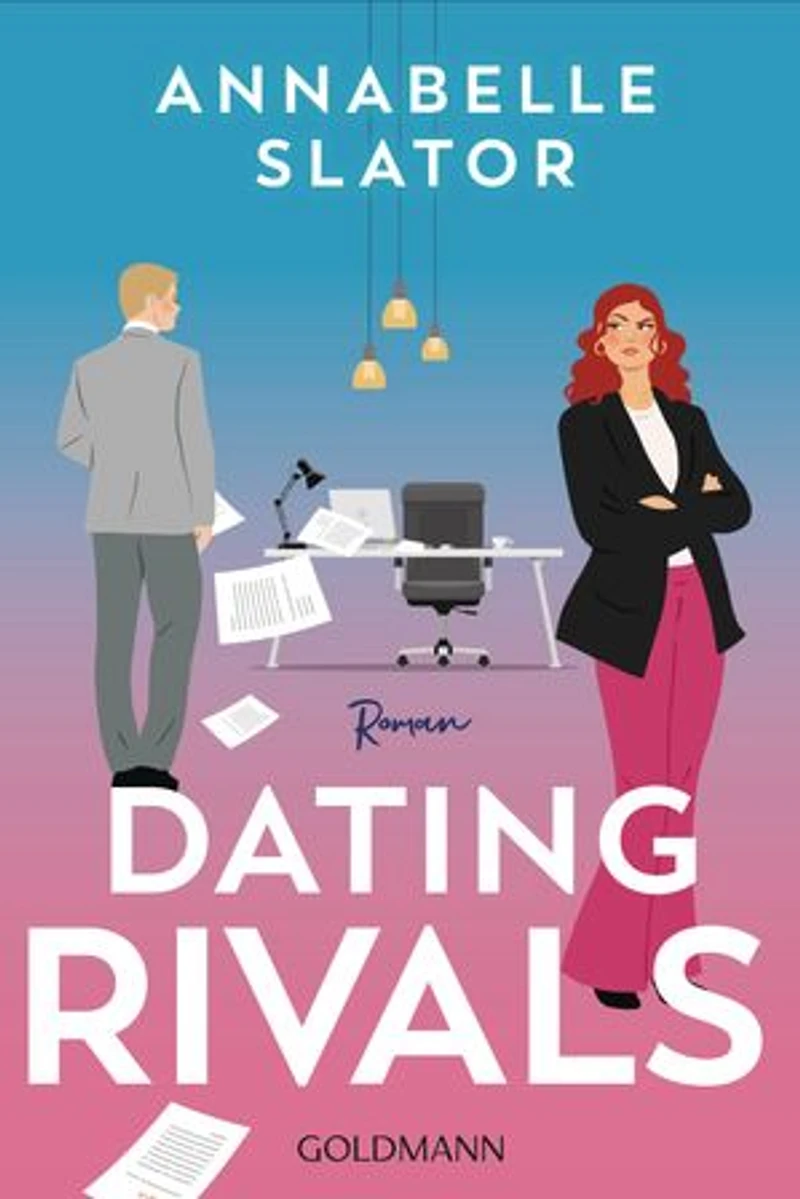 Dating Rivals: Roman - »Dieses Buch ist genau das richtige für alle Enemies to Lovers Fans.« (Cosmopolitan)