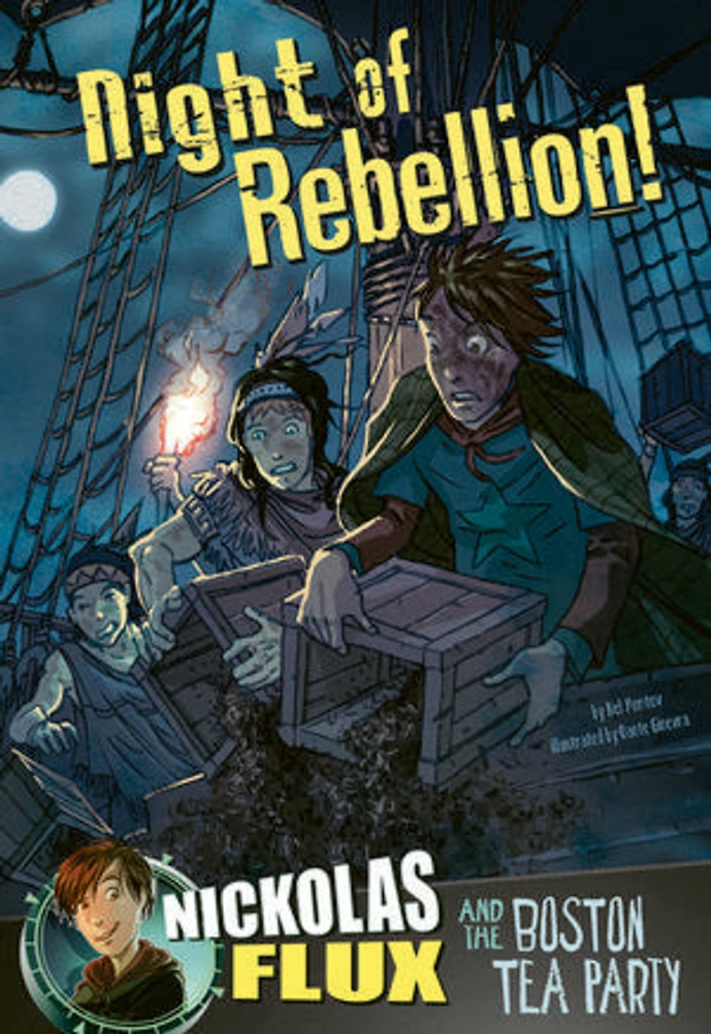 Night of Rebellion!: Nickolas Flux and the Boston Tea Party