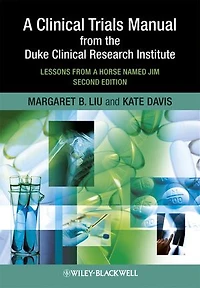a Clinical Trials Manual from The Duke Research Institute: Lessons Horse Named Jim