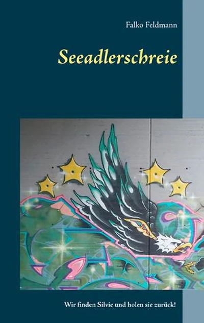 Seeadlerschreie: Wir finden Silvie und holen sie zurück!