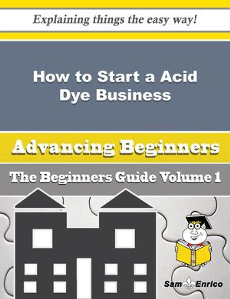 How to Start a Acid Dye Business (Beginners Guide)