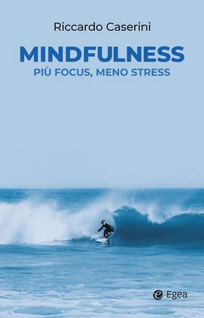 Mindfulness: Più focus, meno stress