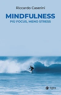 Mindfulness: Più focus, meno stress