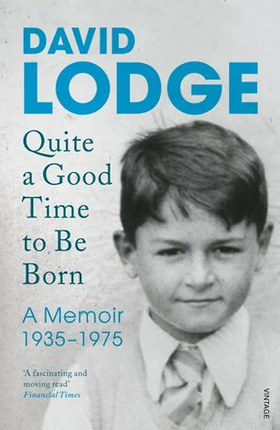 Quite A Good Time To Be Born: Memoir: 1935-1975