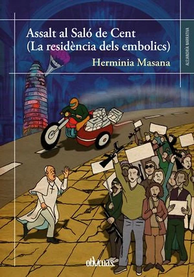 Assalt al Saló de Cent: La residència dels embolics