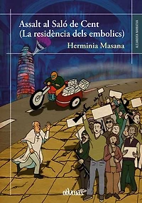 Assalt al Saló de Cent: La residència dels embolics