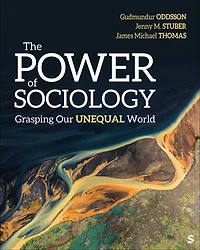 The Power of Sociology: Grasping Our Unequal World
