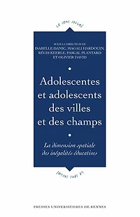 Adolescentes et adolescents des villes champs: la dimension spatiale inégalités éducatives