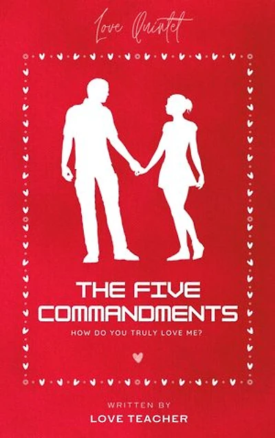 How Do You Truly Love Me? The Five Commandments