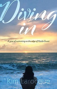 Diving In: A year of swimming on the edge of Haida Gwaii