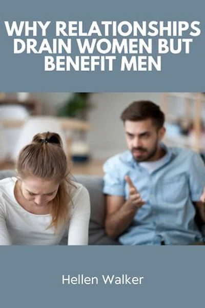 Why Relationships Drain Women but Benefit Men