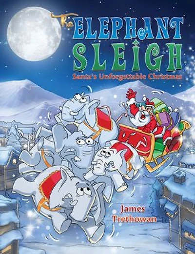 The Elephant Sleigh: Santa's Unforgettable Christmas