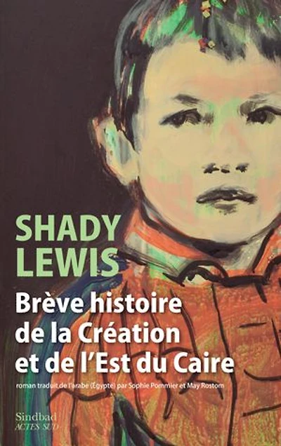 Brève histoire de la création et l'est du Caire