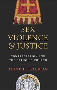 Sex, Violence, and Justice: Contraception the Catholic Church