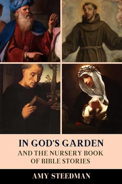 In God's Garden: And The Nursery Book of Bible Stories
