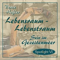 Lebensraum - Lebenstraum: Sein im Gezeitenmeer