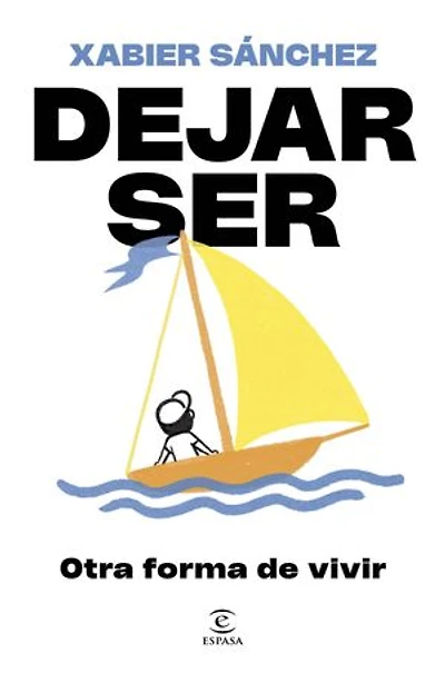 Dejar ser. Otra forma de vivir