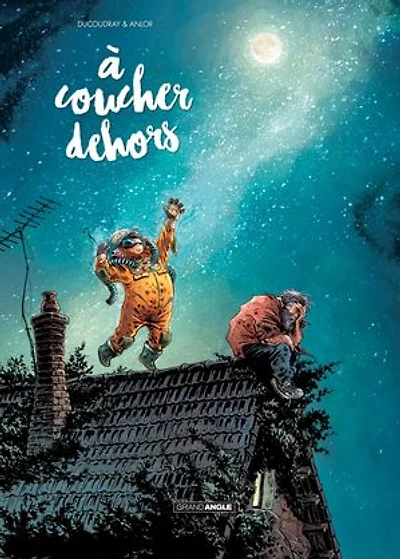 A COUCHER DEHORS T01