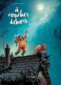 A COUCHER DEHORS T01