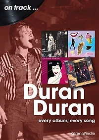 Duran Duran: Every Album, Song