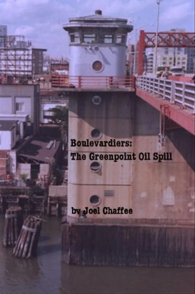 Boulevardiers: The Greenpoint Oil Spill