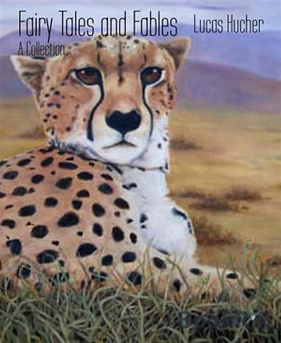 Fairy Tales and Fables: A Collection